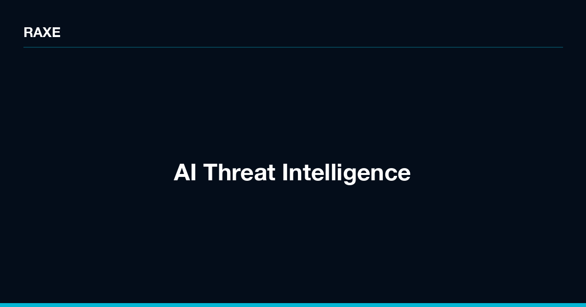 March 2026 AI Threat Intelligence Report | RAXE Labs